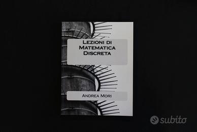 Lezioni di Matematica Discreta - Andrea Mori UniTo