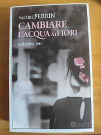 Libro "Cambiare l'acqua ai fiori" - Valerie Perrin