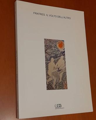"Fratres. Il volto dell'altro