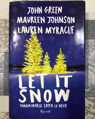 Let it snow Rizzoli J. Green M. Johnson L. Myracle