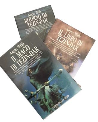 ANGUS WELLS: La Trilogia di TEZIN-DAR,  ed. Nord