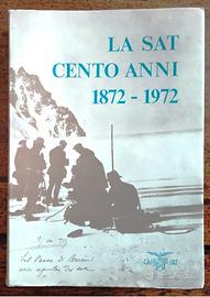 LA SAT CENTO ANNI 1872 1972 Trento CAl
