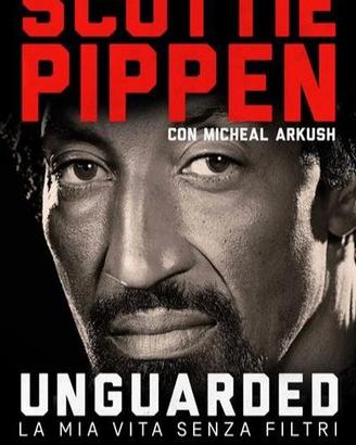 UNGUARDED LA MIA VITA SENZA FILTRI  Scottie Pippen