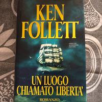 Ken Follett: Un luogo chiamato libertà