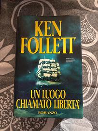 Ken Follett: Un luogo chiamato libertà