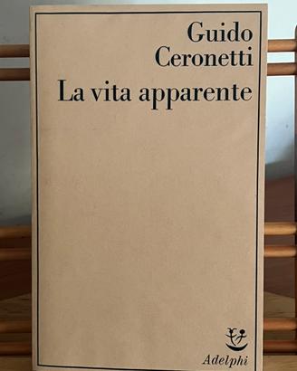 Guido Ceronetti, La vita apparente