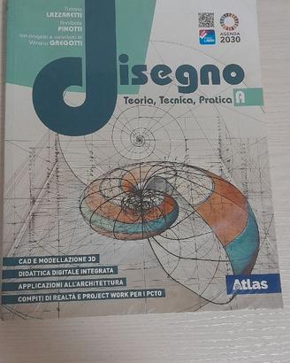 Disegno. Teoria, tecnica, pratica. (Vol. A)
