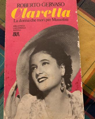 Claretta La Donna che morì per Mussolini Gervaso