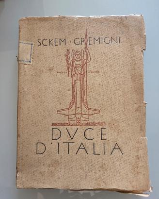 Raro Libro Duce D'Italia Sckem Gremigni 