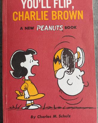 "You'll Flip, Charlie Brown" di Charles M. Schulz