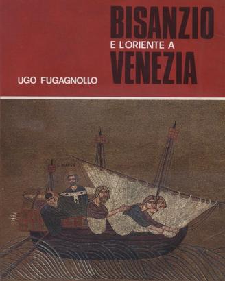 BISANZIO E L'ORIENTE A VENEZIA