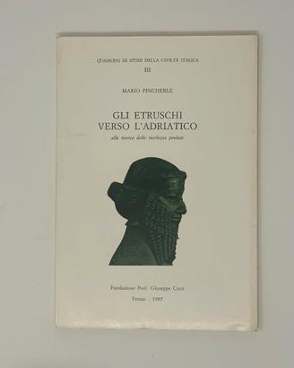 GLI ETRUSCHI VERSO L'ADRIATICO - Mario Pincherle
