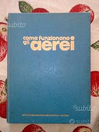 Libro come funzionano gli aerei anno 1974