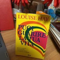 Louise L. Hay - Puoi guarire la tua vita