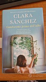 Cambieremo prima dell'alba - Clara Sanchez