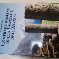 Libro "Le strade romane della Venetia ed Histria"