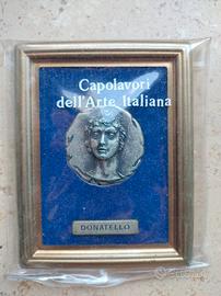 Quadretto Donatello CAPOLAVORI DELL'ARTE ITALIANA