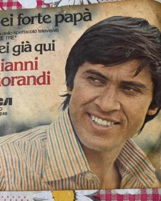 45 giri di Gianni  Morandi sei forte papà