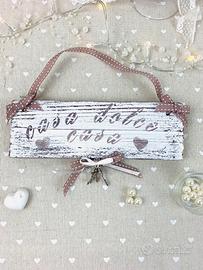 Targa Shabby country  casa dolce casa