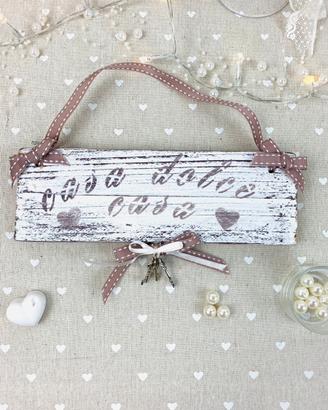 Targa Shabby country  casa dolce casa