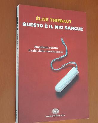 Questo è il mio sangue. Manifesto contro il tabú d