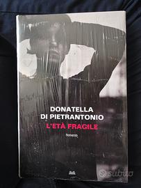 L' età fragile di DONATELLA DI PIETRANTONIO