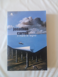 Jonathan Carroll - Il mare di Legno