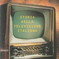 LIBRO / STORIA DELLA TELEVISIONE ITALIANA