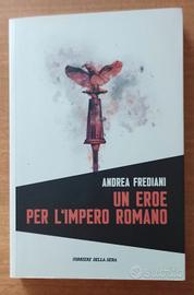 Un eroe per l'impero romano di Andrea Frediani