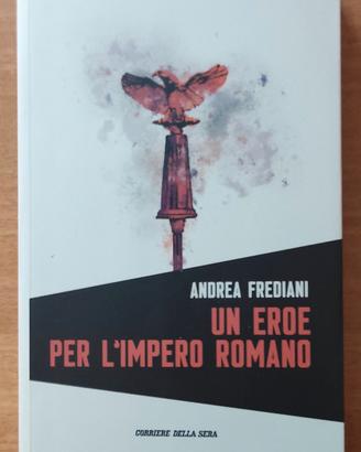 Un eroe per l'impero romano di Andrea Frediani