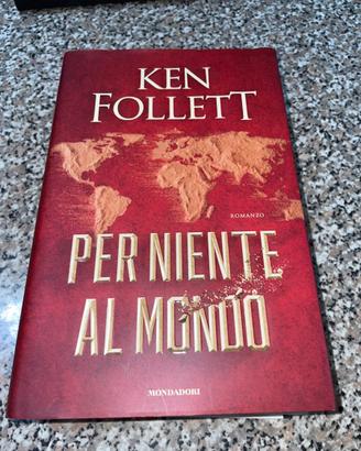 Libro: Per niente al mondo Ken Follet