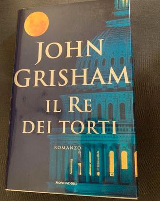 Il re dei torti - JOHN GRISHAM