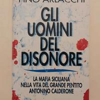 Gli uomini del disonore di Pino Arlacchi Ed.1992