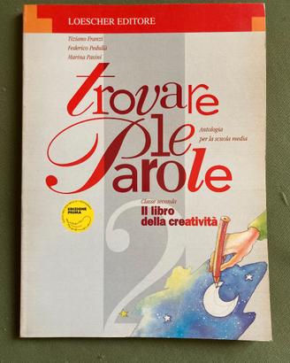 TROVARE LE PAROLE - Antologia II media.
