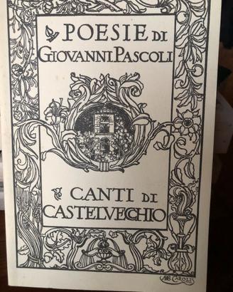 Poesie di Giovanni Pascoli canti di Castelvecchio