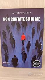 Non contate su di me - Antonio Schiena