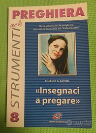Insegnaci a pregare"  di Eugenio G. Astori