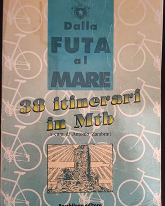Dalla Futa al mare. Itinerario di MTB