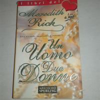 LIBRO UN UOMO DUE DONNE DI Meredith Rich