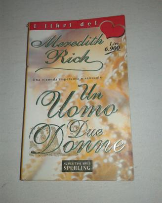 LIBRO UN UOMO DUE DONNE DI Meredith Rich