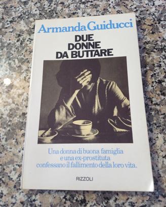 Due donne da buttare di Guiducci 1 ed. femminismo