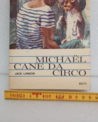 LIBRO MICHAËL CANE DA CIRCO DI JACK LONDON