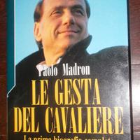 LE GESTA DEL CAVALIERE BERLUSCONI PAOLO MADRON