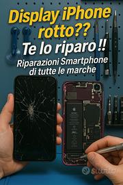 Display iPhone rotto?? Te lo riparo