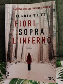 fiori sopra l'inferno - Ilaria Tuti 