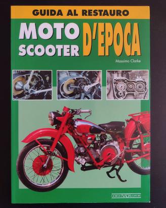 Libro - Guida al restauro moto e scooter d'epoca