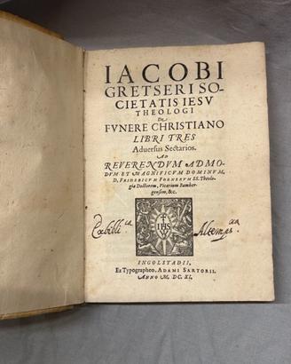 Jacobi Gretseri Societatis Iesu Theologi de Funere
