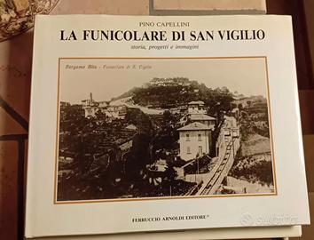 Due libri La funicolare di S Vigilio  / Bergamo al