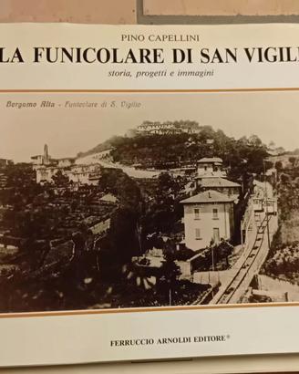 Due libri La funicolare di S Vigilio  / Bergamo al