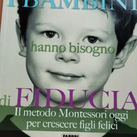 I Bambini hanno bisogn di Fiducia -  Montessori